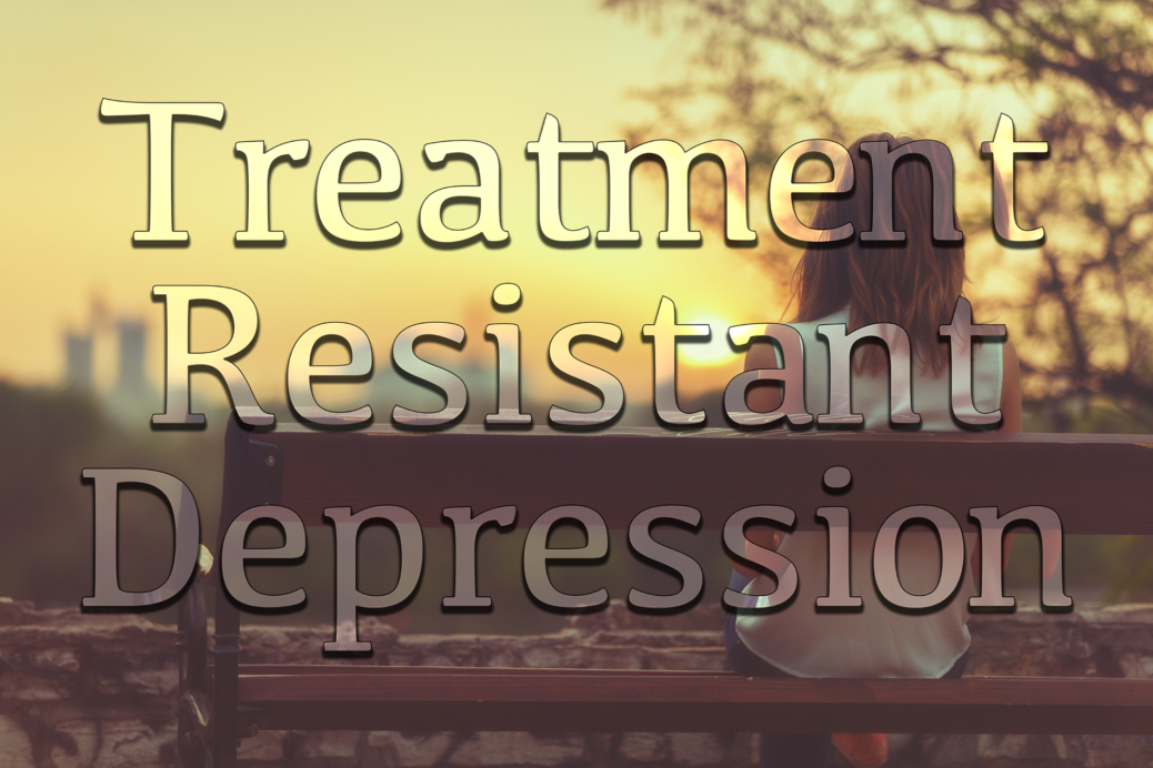 Breaking Free From Treatment Resistant Depression